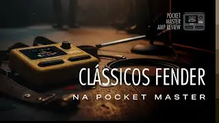Sonicake Pocket Master simulando Fender. Montando timbres cl&aacute;ssicos e Dicas de timbragem @SONICAKE