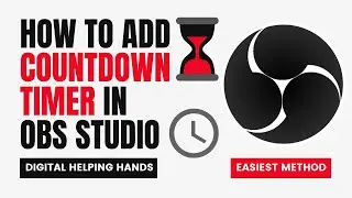 OBS Countdown Timer | How to Add Countdown Timer in OBS Studio Live Stream | Digital Helping Hands