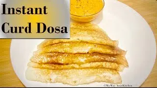 Instant Curd Dosa | Only 2 Ingredients | Breakfast Recipe