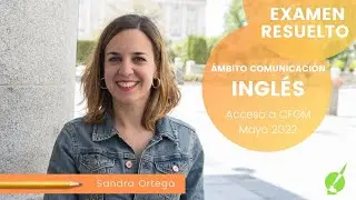 ✔ÁMBITO COMUNICACIÓN INGLÉS - Acceso a Ciclos de Grado Medio mayo 2022 - RESUELTO COMPLETO