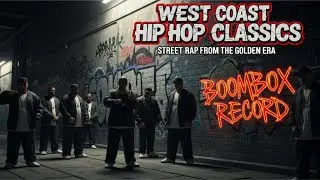 🚨 West Coast Hip Hop Classics | Street Rap from the Golden Era 🔥