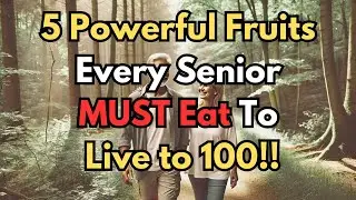 5 Best Fruits Seniors Must Eat Daily to Boost Longevity and Stay Healthy After 60[elderly health]