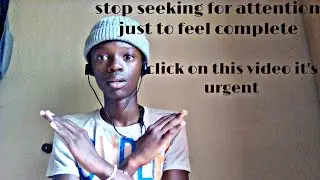 Stop seeking for attention and validation just to feel complete, watch this video now