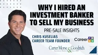 Why I Hired an Investment Banker to Sell My Business - Pre-Sale Insights