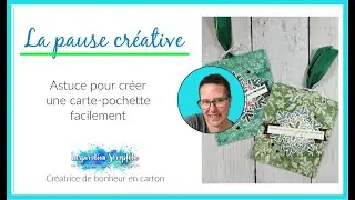 Astuce pour créer une carte- pochette - Stampin'Up!