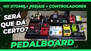 Pedalboard 2023: HX Stomp + Pedais + Controladores