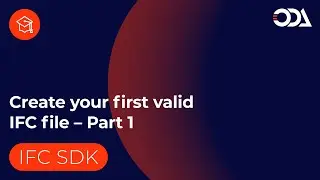 Create your first valid IFC file -  Part 1