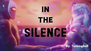 In The Silence by 7uckingSaD featuring SUBVERSE (GMV) (SFW)