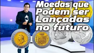 Moedas Que Poder&atilde;o Ser Lan&ccedil;adas Em Breve. | Numism&aacute;tica 2019