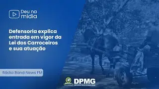 Belo Horizonte | Defensoria explica entrada em vigor da Lei dos Carroceiros e sua atua&ccedil;&atilde;o