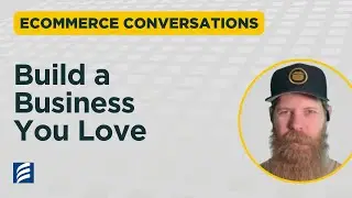 Build a Business You Love | 