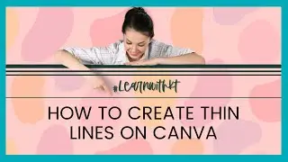 CREATE THIN LINES in Canva in 3 Easy Ways
