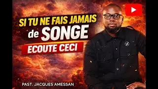 Si tu ne fais jamais de songe écoute ceci | Past Jacques Amessan