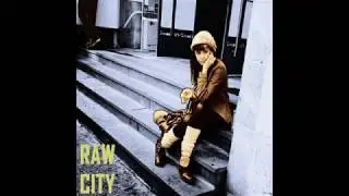 Raw City - Lost In You