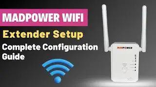 Madpower WiFi Extender Setup Complete Configuration Guide