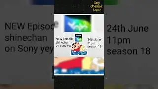 #shinechan #sonyyay shinechan new episode season 18 dubbed schedule 23th and 24th June