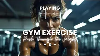 Push Through the Night Epic Motivational EDM for Late Night Grind Focus