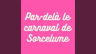 Par-del&agrave; le carnaval de Sorcelume (Original TTRPG Soundtrack)