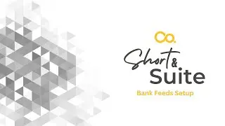 NetSuite Tutorial: Short & Suite:Bank Feeds Setup