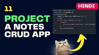#11 [ PROJECT 🔥] A Notes App | SQL, Pooling, CRUD | In Hindi By Desi Programmer