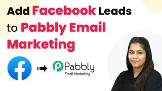 How to Add Facebook Leads to Pabbly Email Marketing