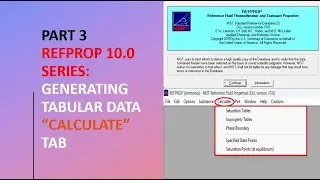 Part 3 REFPROP 10.0 Series: Generating Tabular data &ldquo;Calculate&rdquo; Tab