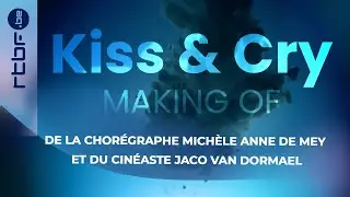 'Kiss and Cry', un spectacle hors normes : Le Making Off
