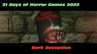 Dark Deception - 31 Days of Horror Games Stream 2022