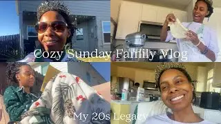 My 20s Legacy | Cozy Sunday Family Vlog
