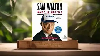 [Review] Sam Walton: Made in America (John Huey) Summarized