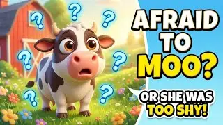The Cow Who Was Afraid to Moo 🐄😲 Moral Story for Kids & Families
