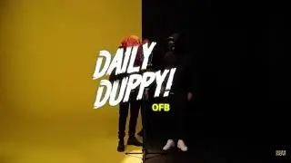 #OFB - Daily Duppy (GRM Daily) with the original beat before it got taken down