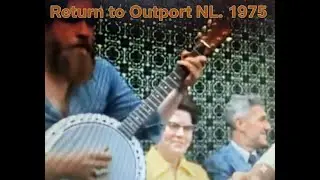 A Return to Outport Newfoundland . 1975 . A Short Documentary .