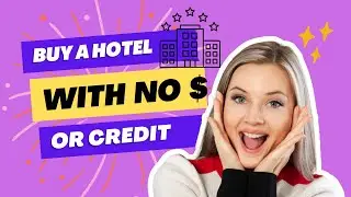 Buy A Hotel With Bad Credit & No Money Down