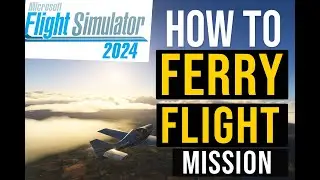 Flight Simulator 2024 Career Mode &ndash; First Ferry Flight Mission!