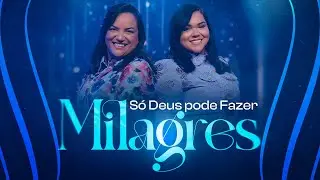 Só Deus pode Fazer Milagres | Aurelina Dourado e @luannadourado