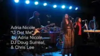 U Got Me by Adria Nicole, Doug Surreal, and Chris Lee