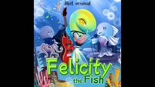 Felicity the Fish, Season 1, Episode 2: The Shellfish Band - Abel Studios