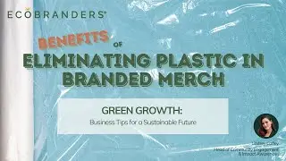 The Benefits of Eliminating Plastic in Branded Merchandise