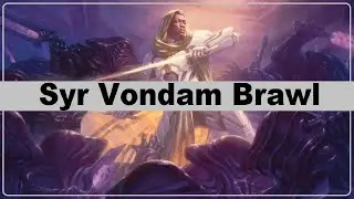 Syr Vondam Brawl- MtG Arena Budget Value Worth MidWeek Builder Challenge