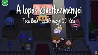 Toca Boca - Eszter napjai 50. R&eacute;sz | Lop&aacute;s k&ouml;vetkezm&eacute;nyei 🎬🕵️&zwj;♀️