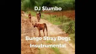 DJ $lumbo - Bungo Stray Dogs Instrumental
