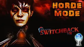 Switchback VR | DLC: Horde Mode - Round 3 | Platinum #380
