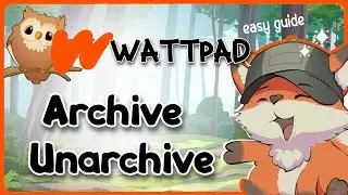 Wattpad How to Archive and Unarchive Stories