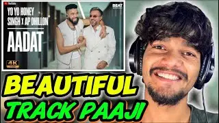 AADAT - YO YO HONEY SINGH Ft AP DHILLON | REACTION VIDEO |51 GLORIOUS DAYS | 