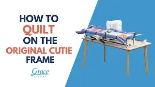 How to Quilt on the Original Cutie Frame Support
