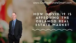 How Covid 19 is affecting the Orlando real estate market