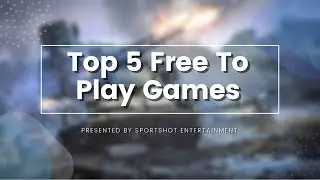 [Must Watch] Top Five Free To Play (f2p) Games Of 2019!
