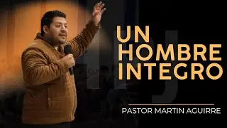 HPJ// PASTOR MARTIN AGUIRRE// UN HOMBRE INTEGRO
