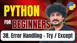 Python for Beginners | 38 Error Handling in Python - Try / Except